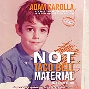 Not Taco Bell Material | [Adam Carolla]