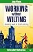 Working without Wilting: Starting Well to Finish Strong (Faith at Work)
