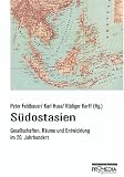 Produkt-Bild: S&uuml;dostasien. Gesellschaften, R&auml;ume und Entwicklung im 20. Jahrhundert