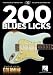 200 Blues Licks: Guitar Licks Goldmine