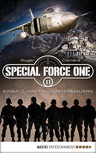 Special Force One 11: Einsatz hinter Klostermauern (Die Spezialisten) (German Edition)