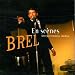 Brel en scenes (Enregistrements inedits)