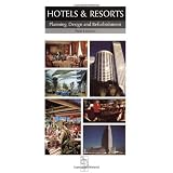 Hotels and Resorts: Planning and Design (Butterworth Architecture Design and Development Guides)