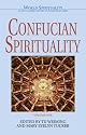 Confucian Spirituality: Volume One (World Spirituality)