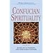 Confucian Spirituality: Volume One (World Spirituality)