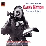 Samuel Krachmalnick, Douglas Moore The New York City Opera Moore: Carry Nation