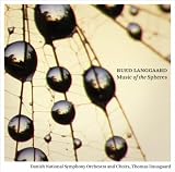 Thomas Dausgaard Langgaard: Music of the Spheres