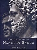 The Sculpture of Nanni di Banco