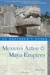 Explorer's Guide Mexico's Aztec And M...