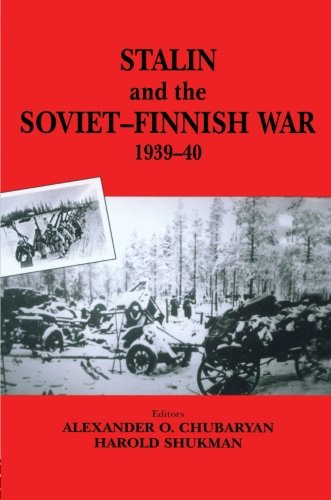 Stalin and the Soviet-Finnish War, 1939-1940 (Soviet (Russian) Study of War)