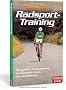 Perfektes Radsport-Training: Mit perfekter Trainingsplanung zu Gesundheit, Fitness und H�chstleistung