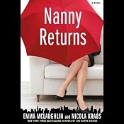 Nanny Returns: A Novel | [Emma McLaughlin, Nicola Kraus]