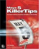 Maya 5 Killer Tips (Killer Tips Series)