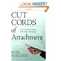 Cut Cords of Attachment: Heal Yourself and Others with Energy Spirituality
