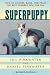 Superpuppy: How to Choose, Raise, and Train the Best Possible Dog for You (How to Choose, Raise, and Train the Best Possible Dog for You)