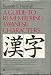 Guide to Rembering Japanese Character (Tuttle language library)