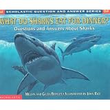 Scholastic Q & A: What Do Sharks Eat For Dinner? (Scholastic Question & Answer)