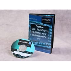Got Clicks? Creative (and FREE) Ways to Market Your Business on the Web by Sarah Spencer