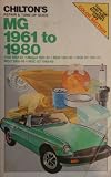 Chilton's Repair and Tune-Up Guide: Mg 1961 to 1980 (Chilton's Repair Manual (Model Specific))