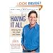Having It All: Achieving Your Life's Goals and Dreams