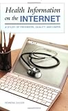 Health Information on the Internet: A Study of Providers, Quality, and Users