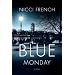 Blue Monday: A Novel