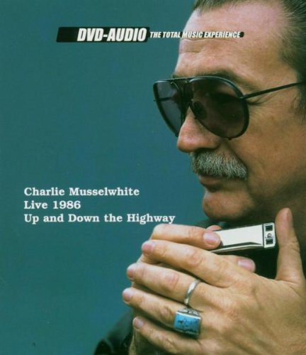 Charlie Musselwhite - Up And Down The Highway - Zortam Music