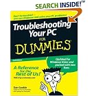 Click here to buy Troubleshooting Your PC for Dummies, 3rd Edition by  Dan Gookin.