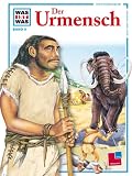 WAS IST WAS, Band 9: Der Urmensch - Dr. Rainer K&ouml;the