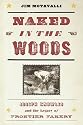 Naked in the Woods: Joseph Knowles and the Legacy of Frontier Fakery