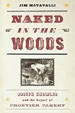 Naked in the Woods: Joseph Knowles and the Legacy of Frontier Fakery