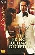 The Prince's Ultimate Deception (Silhouette Desire)