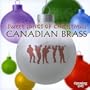 Canadian Brass: Sweet Songs of Christmas