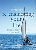 Re-Engineering Your Life