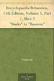 Encyclopaedia Britannica, 11th Edition, Volume 3, Part 1, Slice 3 