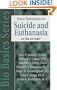 Basic Questions on Suicide and Euthanasia: Are They Ever Right? (BioBasics Series)