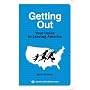 Getting Out: Your Guide to Leaving America (Process Self-reliance Series)