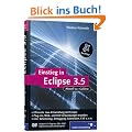 Einstieg in Eclipse 3.5: RCP-, Web- und AJAX-Anwendungen entwickeln, Ant, Refactoring, Debugging, Subversion, CVS, Plug-ins: Effizient ... Subversion, CVS u.v.m (Galileo Computing)