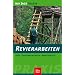 Revierarbeiten: Hege - Jagdeinrichtungen - Arbeitsger�te