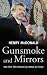 Gunsmoke and Mirrors