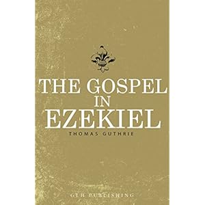 The Gospel In Ezekiel