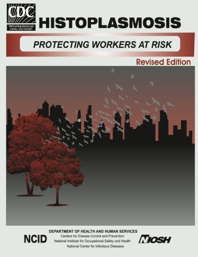 Histoplasmosis: Protecting Workers at Risk