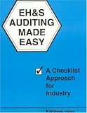 EH&S Auditing Made Easy: A Checklist Approach for Industry