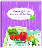 Rias-Bucher, Barbara: Zum Glück kannst du kochen