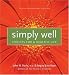 Simply Well: Choices for a Healthy Life