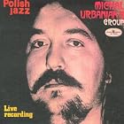 Michal Urbaniak's Group - Live recording (Polish Jazz vol. 24) by  Michal Urbaniak 
