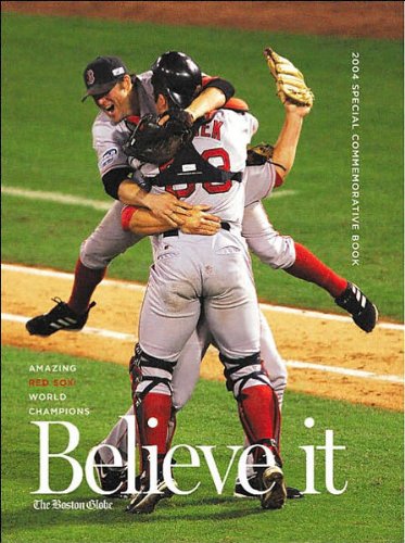 Buy Believe It! Amazing Red Sox World Champions with the Boston Globe by FansEdge