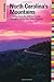 Insiders' Guide® to North Carolina's Mountains: Including Asheville, Biltmore Estate, Cherokee, And The Blue Ridge Parkway (Insiders' Guide Series)