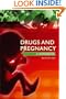 Drugs and Pregnancy: A Handbook (A Hodder Arnold Publication)