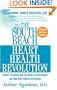 The South Beach Heart Health Revolution: Cardiac Prevention That Can Reverse Heart Disease and Stop Heart Attacks and Strokes